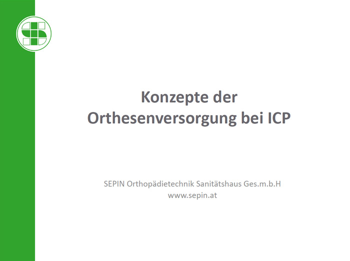 Konzepte der Orthesenversorgung bei ICP